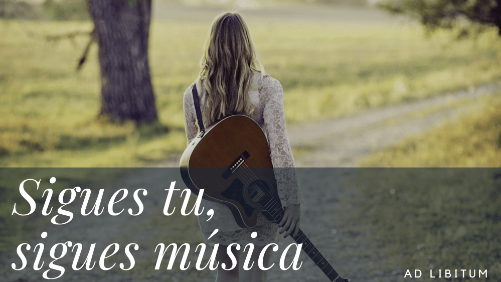 Sigues tu, sigues música